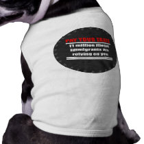 Pay your taxes, Illegals are relying on you pet clothing