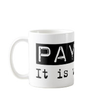 Payroll It Is Coffee Mugs