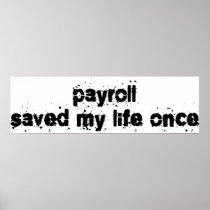 Payroll Saved My Life Once Poster