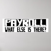 Payroll What Else Is There? Poster