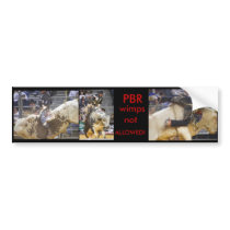 PBR  wimps not ALLOWED! Bumper Sticker bumper stickers