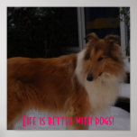 PC190052, Life is better with dogs! Print