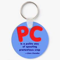 PC Pretentious Crap keychains by clarachandler PC Pretentious Crap keychains
