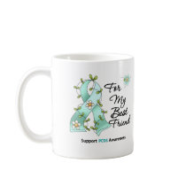 PCOS Awareness Teal Ribbon Best Friend mugs by giftsforawareness PCOS Awareness Teal Ribbon Best Friend mugs