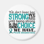 PCOS How Strong We Are Fridge Magnet