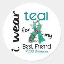 PCOS I Wear Teal For My Best Friend 43 Round Stickers