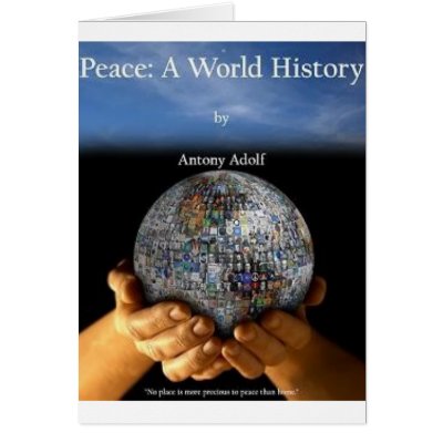 Peace: A World History Greeting Cards by oneworldmanypeaces
