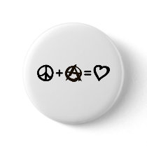 Peace + Anarchy = Love Pinback Button