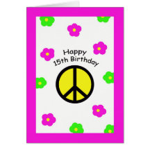 Peace and Flowers 15th Birthday Card