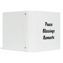 Peace, Blessings, Namaste. Black White 3 Ring Binder