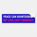 Peace Can Disintegrate Bumper Sticker