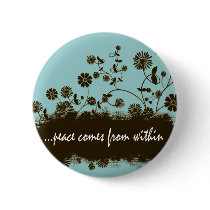 Peace comes from within badge buttons