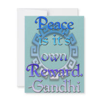 "Peace is it's own reward" ~Gandhi invitations by MidnightDreamer "Peace is it's own reward" ~Gandhi invitations