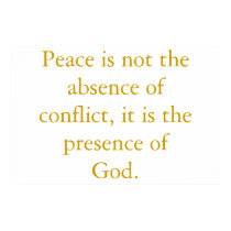 Peace is not the absence of conflict... posters