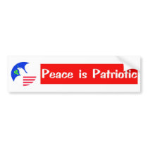 PEACE IS PATRIOTIC bumper stickers by APOLITICAL_BITCH PEACE IS PATRIOTIC bumper stickers