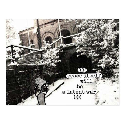 peace itself will be a latent war post card