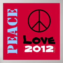 Peace Love 2012 Poster Art  (Stencil Text)