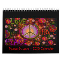Peace & Love - 2013 Wall Calendar