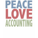Peace Love Accounting t-shirts by TeeShirtsTShirts Peace Love Accounting t-shirts
