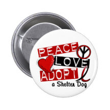PEACE LOVE ADOPT A Shelter Dog Pins