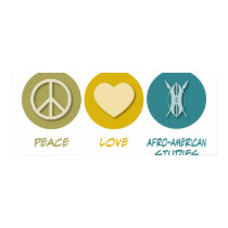 Peace Love Afro-American Studies posters by 1000suns Peace Love Afro-American Studies posters