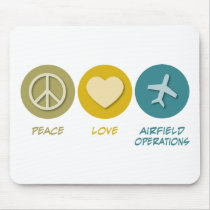 Peace Love Airfield Operations Mouse Pads