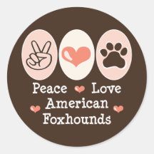 Peace Love American Foxhounds Stickers