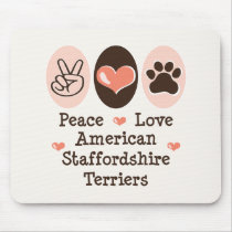 Peace Love Amstaff Terriers Mousepad