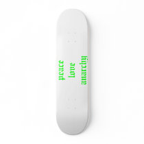 peace love anarchy skate decks