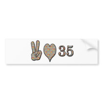 Peace Love and 35 Bumper Sticker