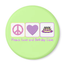 Peace, Love and Birthday Cake Fridge Magnet