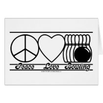 Peace Love and Bowling Greeting Cards
