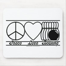 Peace Love and Bowling Mouse Pad