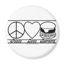 Peace Love and Burgers magnets by klclewis Peace Love and Burgers magnets