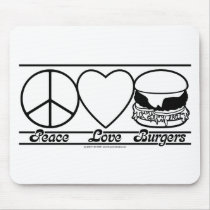 Peace Love and Burgers mousepads by klclewis Peace Love and Burgers mousepads