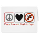 Peace Love and Death to Cupid cards