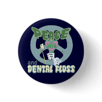Peace Love and Dental Floss Buttons