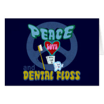 Peace Love and Dental Floss Card