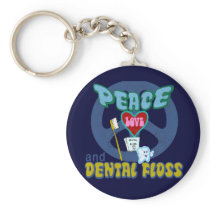 Peace Love and Dental Floss Key Chain