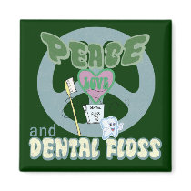 Peace Love and Dental Floss Refrigerator Magnets