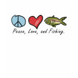 Peace, Love, and Fishing! T Shirt