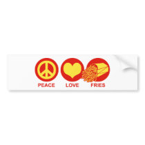 Peace Love and Fries bumper stickers