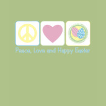Peace Love and Happy Easter t-shirts