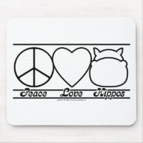 Peace Love and Hippos Mousepad