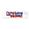Peace Love And Obama bumper stickers