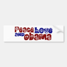 Peace Love And Obama Bumper Sticker