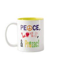 Peace, Love and Prozac Coffee Mugs