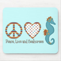 Peace, Love and Seahorses mousepads by naturetees Peace, Love and Seahorses mousepads