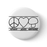 Peace Love and Shrooms Pins