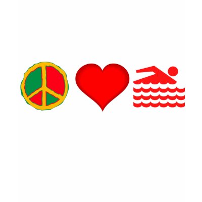 Peace, Love and SWIMMING Shirt by malibuitalian